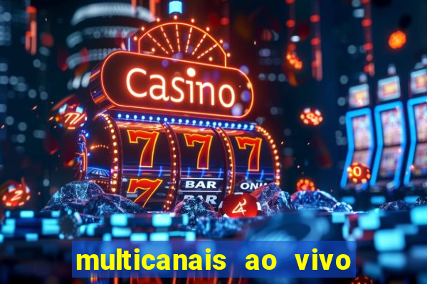 multicanais ao vivo jogo do flamengo